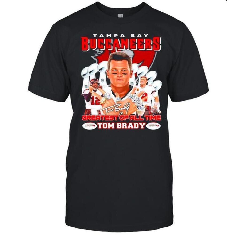 Tom Brady Greatest Of All Time Tampa Bay Buccaneers Shirt